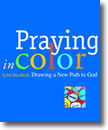 Praying in Color by Sybil MacBeth