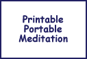Printable Portable Meditation