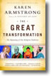 The Great Transformation: The Beginnings of Our Religious Traditions, Karen Armstrong 