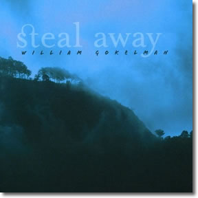 Steal Away by William Gokelman
