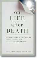 On Life after Death by Elisabeth Kubler-Ross