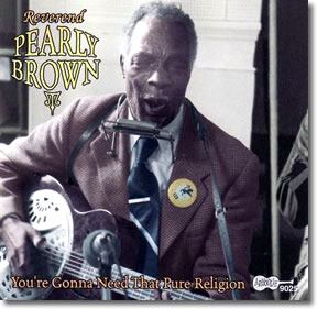 ou're Gonna Need That Pure Religion by Rev. Pearly Brown