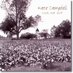 Sing Me Out by Kate Campbell