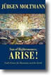 Sun of Righteousness, Arise - God’s Future for Humanity and the Earth by Jurgen Moltmann