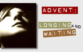 Advent: Longing and Waiting