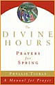 Divine Hours: Prayers for Spring