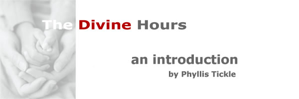 The Divine Hours-An Introduction by Phyllis Tickle